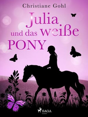 cover image of Julia und das weiße Pony